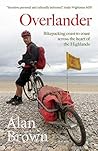 Overlander: Bikepacking coast to coast across the heart of the Highlands