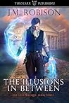 The Illusions In Between (Not published)