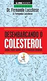 Desembarcando o colesterol (Portuguese Edition)