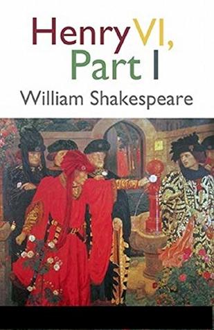 Henry VI, Part 1 by William Shakespeare
