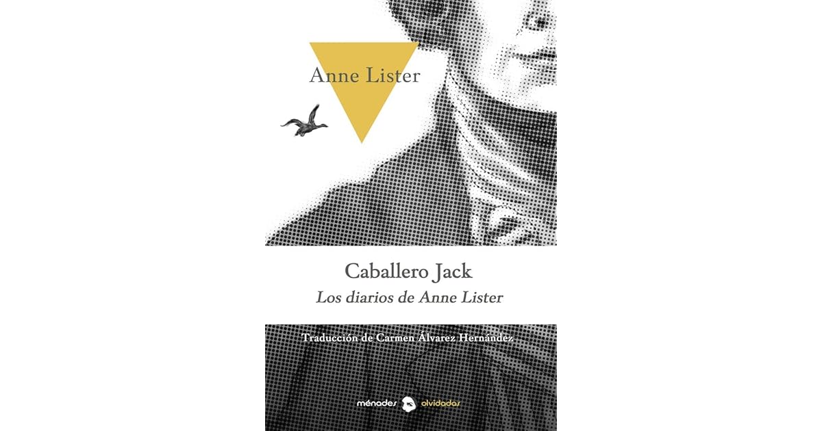 Caballero Jack: Los diarios de Anne Lister by Anne Lister
