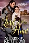 Lord of Her Heart by Sherrinda Ketchersid