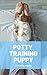 Potty Training Puppy by Ted Efthymiadis