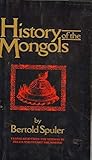 History of the Mongols: Based on Eastern and Western Accounts of the Thirteenth and Fourteenth Centuries