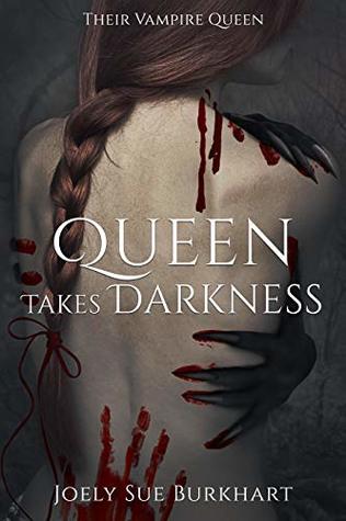 Queen Takes Darkness (Their Vampire Queen, #6.5; Queen Takes Darkness)