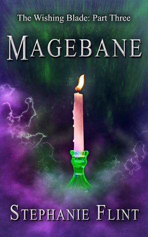 Magebane (The Wishing Blade, #3)