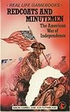 Redcoats and Minutemen: The American War Of Independence
