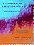 Transforming Relationships:...
