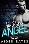 His Broken Angel (Heaven's Ballroom, #2)