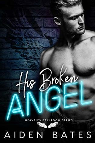 His Broken Angel (Heaven's Ballroom, #2)