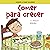 Comer para crecer