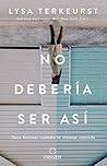 Book cover for No debería ser así: Saca fuerzas cuando te sientas vencida