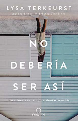 No debería ser así: Saca fuerzas cuando te sientas vencida