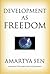 Development as Freedom by Amartya Sen Development as Freedom by Amartya Sen