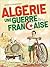 Derniers beaux jours (Algérie, une guerre française - Tome 1)