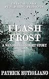 Flash Frost by Patrick Rutigliano