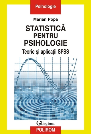 Statistică pentru psihologie: teorie și aplicații SPSS
