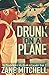 Drunk on a Plane (The Misadventures of a Drunk in Paradise)