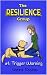 Trigger Warning (The Resili...
