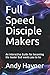 Full Speed Disciple Makers:...