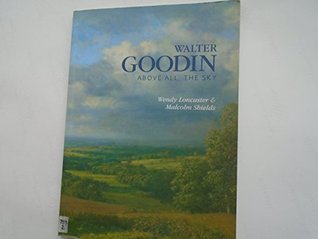 Walter Goodin Above All the Sky (Paperback)