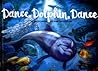 Dance, Dolphin, Dance by Patricia MacCarthy