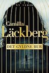 Det gyldne bur by Camilla Läckberg