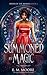 Summoned By Magic (Order of...
