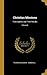Christian Missions: Their Agents, and Their Results; Volume II