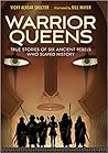 Warrior Queens by Vicky Alvear Shecter