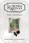 La senda de Silvan. LibroI despertares by Ángel Pablo Gallego Moya
