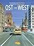 Ost-West: Eine Biografie