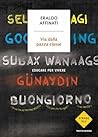 Via dalla pazza classe: Educare per vivere (Italian Edition)