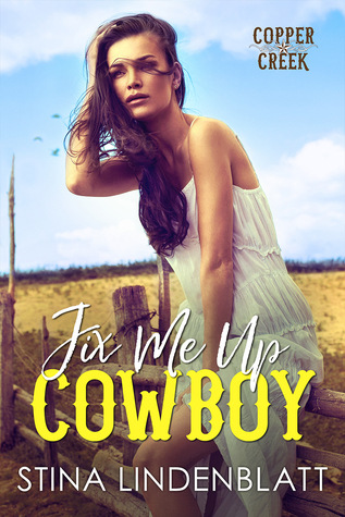 Fix Me Up, Cowboy (Copper Creek, #3)