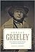 Horace Greeley: Print, Politics, and the Failure of American Nationhood