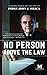 No Person Above the Law: A ...