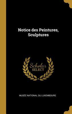 Notice des Peintures, Sculptures (Portuguese Edition)