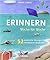Erinnern Woche für Woche: 52 praktische Übungen für ein besseres Gedächtnis