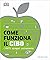 Come funziona il cibo. I fa...