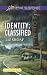 Identity: Classified (Love Inspired Suspense)