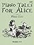 Piano Tales For Alice