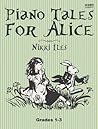 Piano Tales For Alice Piano Tales For Alice