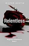 Relentless (Degrees of Darkness Book 1)