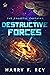 Destructive Forces