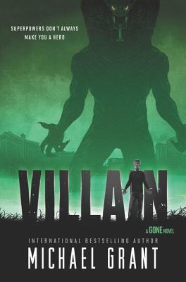 Villain: A Young Adult Horror Novel - The Gone Series Continues with Superpowered Heroes