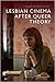 Lesbian Cinema after Queer Theory by Clara Bradbury-Rance Lesbian Cinema after Queer Theory by Clara Bradbury-Rance