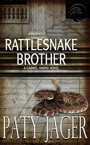 Rattlesnake Brother (Gabriel Hawke, #3)