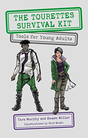 The Tourettes Survival Kit: Tools for Young Adults with Tics (Kindle Edition)