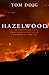 Hazelwood by Tom  Doig