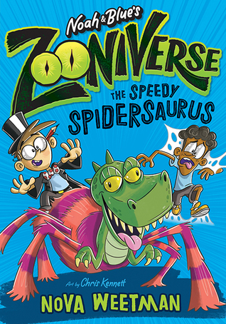 The Speedy Spidersaurus (Noah and Blue's Zooniverse, #1)